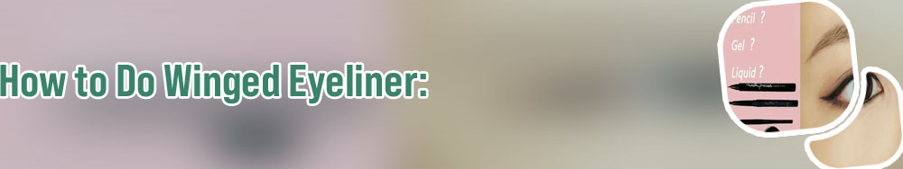 Liquid eyeliner for beginners